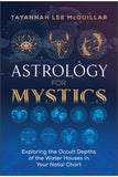 Astrology for Mystics Exploring the Occult Depths of the Water Houses in Your Natal Chart