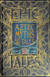 Aztec Myths & Tales: Epic Tales