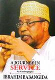 A Journey in Service: An Autobiography by Ibrahim Babangida