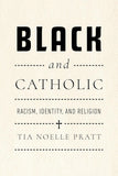 Black and Catholic: Racism, Identity, and Religion