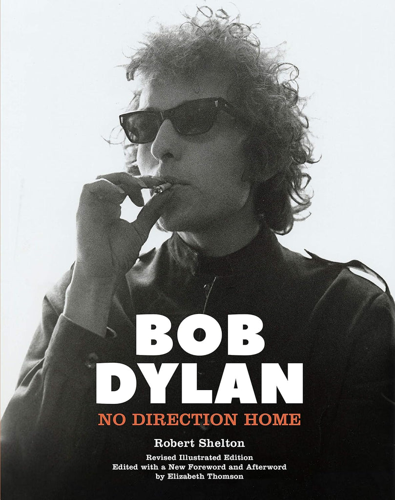 Bob Dylan: No Direction Home Hardcover – Illustrated