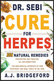 Dr. Sebi - Cure for Herpes: 101 Natural Remedies: Preventing and Treating All Inflammations The New Medical Approach of How Your Body Can Heal Itself by Dr. Sebi (Dr. Sebi Remedies Book)