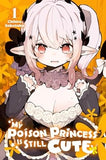 My Poison Princess Is Still Cute Vol. 1