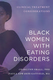 Black Women with Eating Disorders: Clinical Treatment Considerations