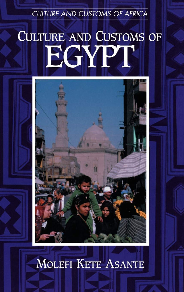 Culture and Customs of Egypt (Culture and Customs of Africa)