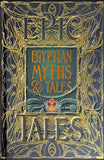 Egyptian Myths & Tales: Epic Tales