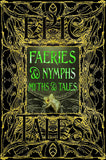 Faeries & Nymphs Myths & Tales: Epic Tales