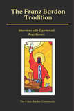 The Franz Bardon Tradition: Interviews with Experienced Practitioners (Paperback)