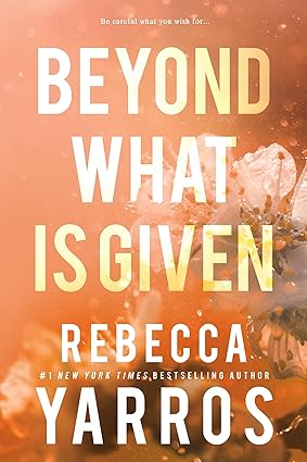 Beyond What Is Given: Flight & Glory, Book 3