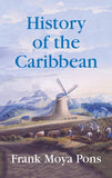 History of the Caribbean: Plantations, Trade, and War in the Atlantic World