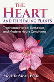 The Heart and Its Healing Plants: Traditional Herbal Remedies and Modern Heart Conditions