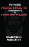 The So-Called Hebrew Israelites Formerly Known As The Black Hebrew Israelites (hardcover)