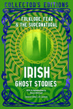 Irish Ghost Stories: Folklore, Fear & the Supernatural