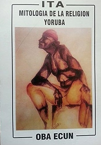 ITA - Mitologia de la Religion Yoruba
