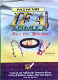 Iwe Mimo Ifa Adimula: Ohun Enu Olodumare, 256 Odu Ifas