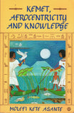 Kemet, Afrocentricity and Knowledge