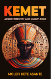 Kemet, Afrocentricity and Knowledge