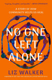 No One Left Alone: A Story of How Community Helps Us Heal