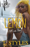 Lemon: A 304 Love Story (The Cartel Publications Presents)