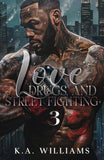Love, Drugs, And Street Fighting 3