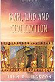 Man, God, and Civilization