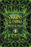 Origins & Endings Myths & Tales: Epic Tales