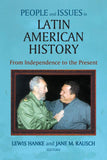 People and Issues in Latin American History Vol II: From Independence to the Present (Revised)