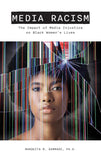 Media Racism: The Impact of Media Injustice on Black Women's Lives