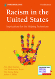 Racism in the United States, Third Edition: Implications for the Helping Professions (3RD ed.)