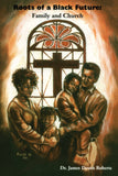 Roots of a Black Future: Family and Church (Original)