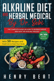 Alkaline Diet and Herbal Medical by Dr. Sebi