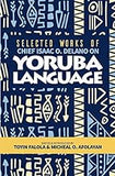 Selected Works of Chief Isaac O. Delano On Yoruba Language