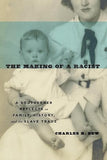 The Making of a Racist: A Southerner Reflects on Family, History, and the Slave Trade