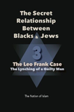 THE SECRET RELATIONSHIP BETWEEN BLACKS AND JEWS VOL. 3