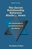 THE SECRET RELATIONSHIP BETWEEN BLACKS AND JEWS VOL. 1