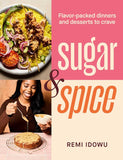 Sugar & Spice: Flavor-Packed Dinners and Desserts to Crave (Not for Online)