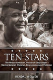 Ten Stars: The African American Journey of Gary Cooper―Marine General, Diplomat, Businessman, and Politician