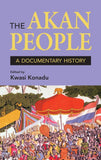 The Akan People: A Documentary History (Volume 1)