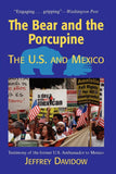 The Bear and the Porcupine: The U.S. and Mexico (Revised) 2nd edition