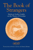 The Book of Strangers: Mediaeval Arabic Graffiti on the Theme of Nostalgia