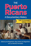 The Puerto Ricans: A Documentary History (Anniversary 1973-2023)