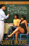 The Re-Education of the Female: A Book Every Woman Should Own and Every Man Should Read