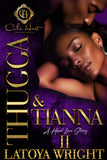 Thugga & Tianna 2: A Hood Love Story: Finale