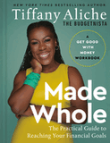 Made Whole: The Practical Guide to Reaching Your Financial Goals