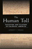 The Human Toll: Taxation and Slavery in Colonial America