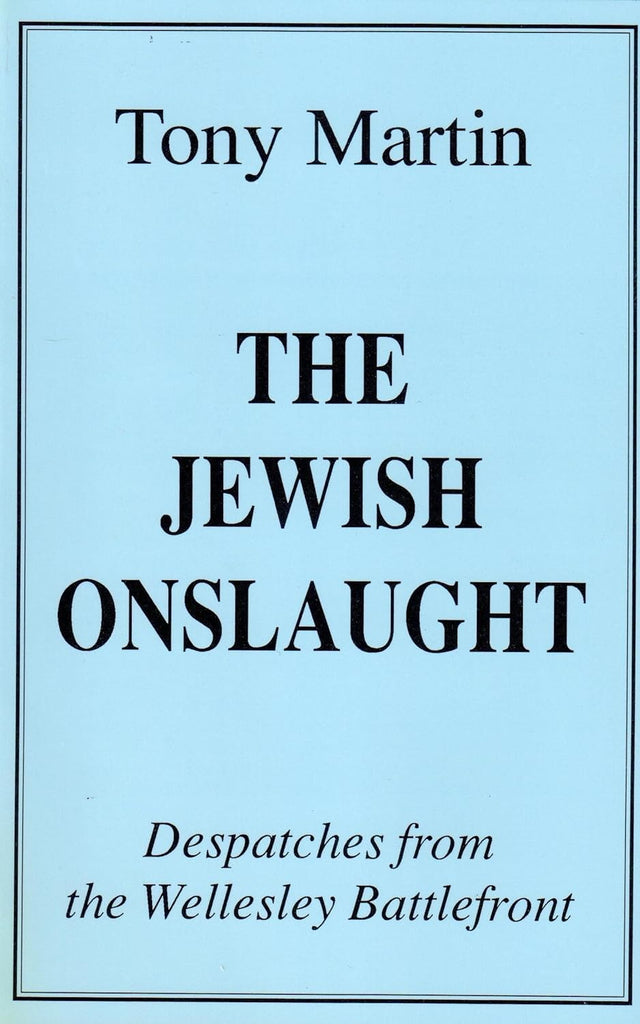 The Jewish Onslaught: Dispatches from the Wellesley Battlefront