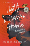 Until I Came Home: A Sunset's Journal