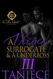 A Virgin Surrogate & A Underboss 3: The Finale
