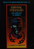 From the Browder File Vol II: Survival Strategies for Africans in America: 13 Steps to Freedom