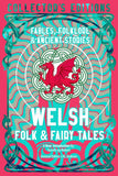 Welsh Folk & Fairy Tales: Fables, Folklore & Ancient Stories
